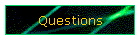 Questions